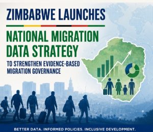 Zimbabwe Launches National Migration Data Strategy to Strengthen Evidence-Based Migration Governance